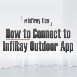 InfiRay Outdoor Video Guide: HUR MAN ansluter till InfiRay Outdoor APP