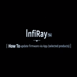 InfiRay Outdoor Video Guide "Hur man" Uppdatera Firmware via App